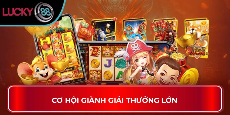 Khám Phá Các Phiên Bản Nổ Hũ Thần Tài Đặc Sắc Tại Lucky88 4 Cơ hội giành giải thưởng lớn