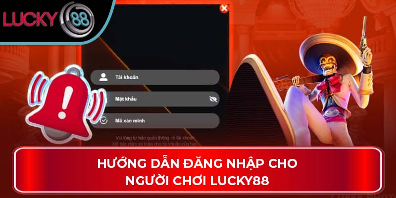 Hướng dẫn đăng nhập cho người chơi LUCKY88