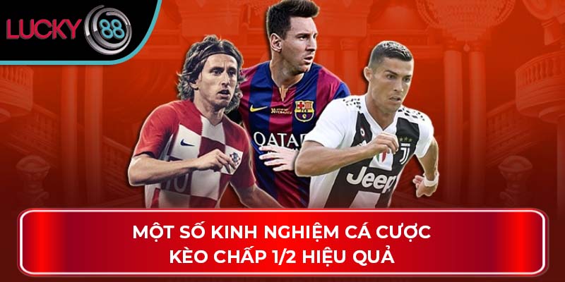 Kèo Chấp 1/2 Là Gì? Hướng Dẫn Cá Cược Hiệu Quả Tại Lucky88 3 Một số kinh nghiệm cá cược kèo chấp 1/2 hiệu quả